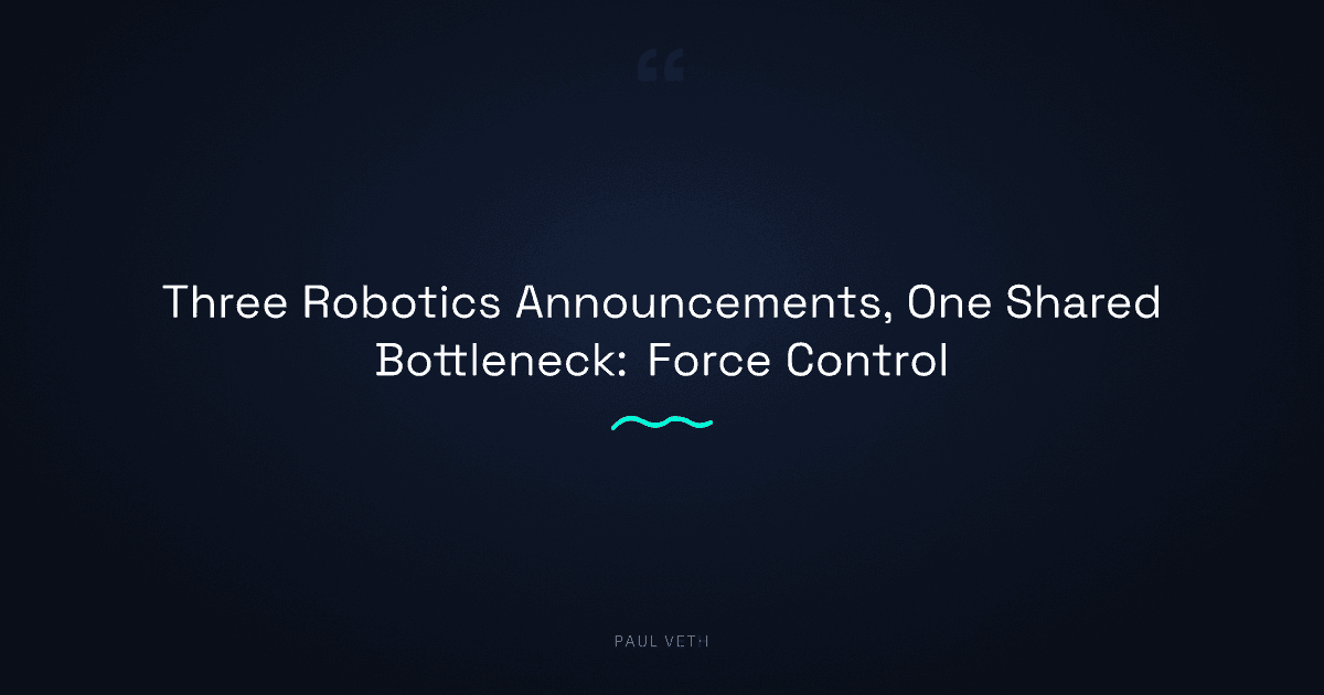 Force Control in Robotics: Three Signals Worth Watching