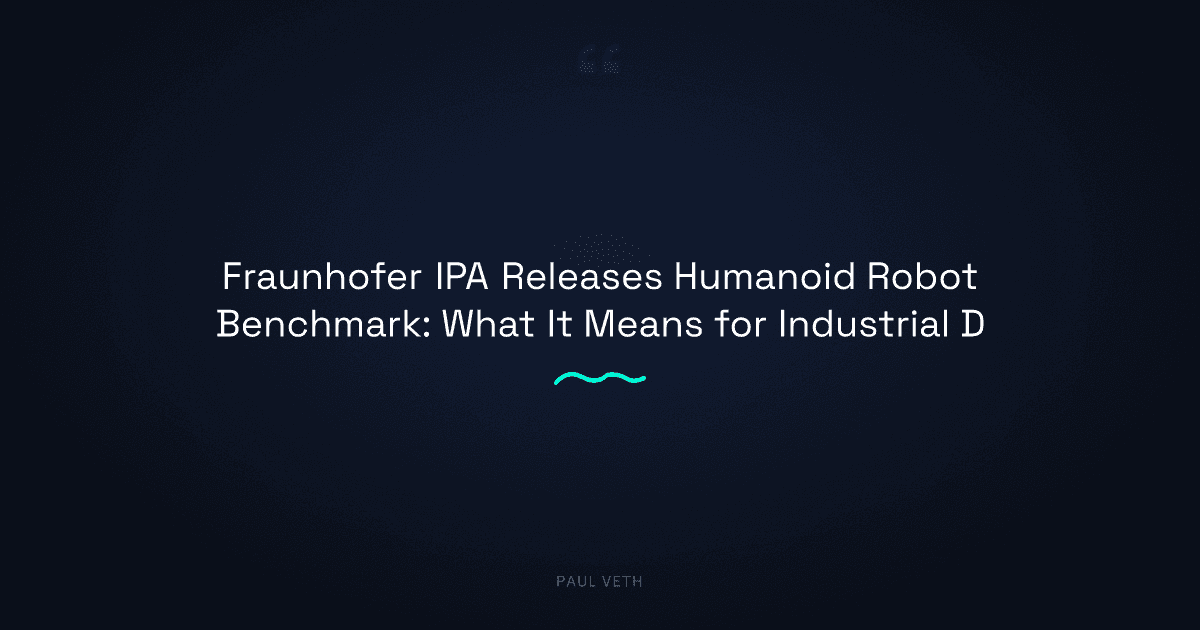 Fraunhofer IPA Benchmark: What Industrial Standards Mean for Humanoid Actuators