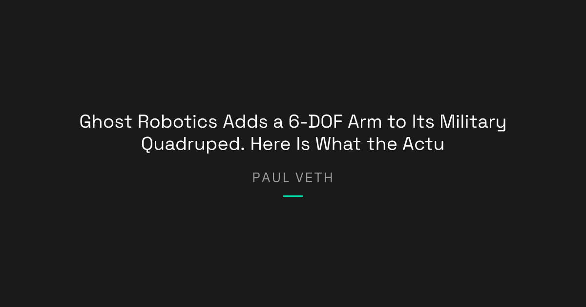 Quadruped Robots Get Arms: What the Ghost Robotics Vision 60 Arm Means for Actuator Demand in 2025