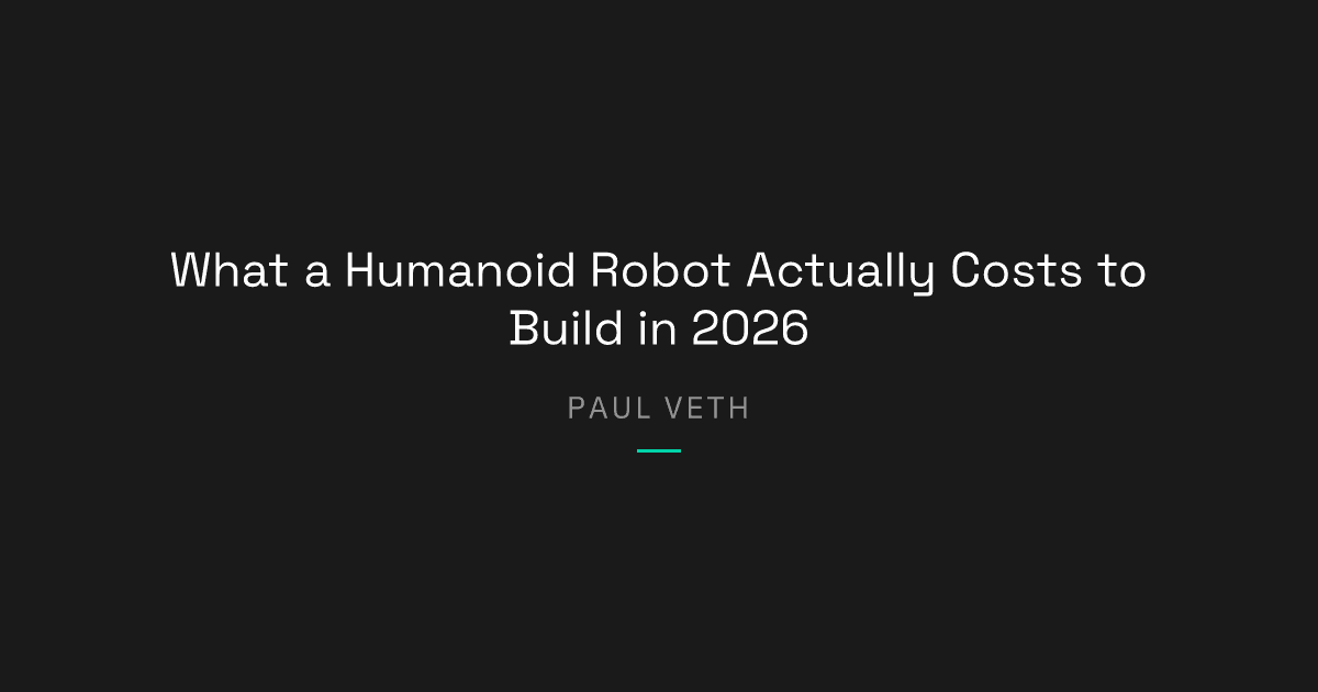 What Does a Humanoid Robot Actually Cost to Build in 2026?