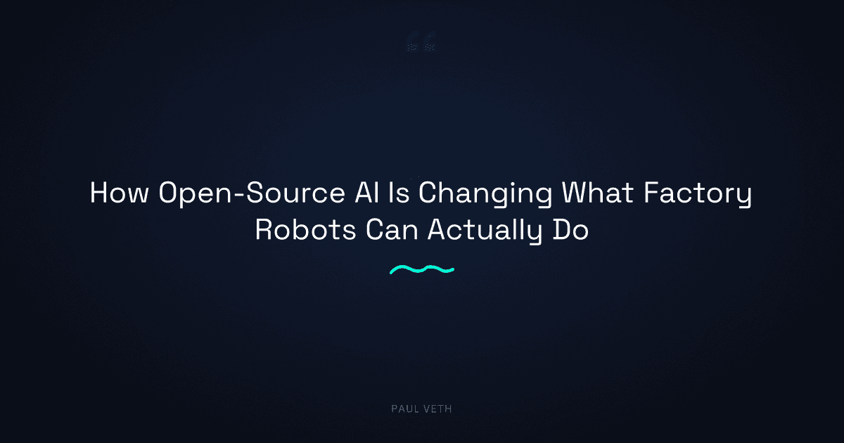 How Open-Source AI Is Changing What Factory Robots Can Actually Do