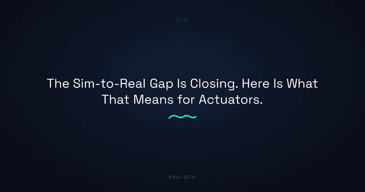 Sim-to-Real Gap Closing: What It Means for Robot Actuators