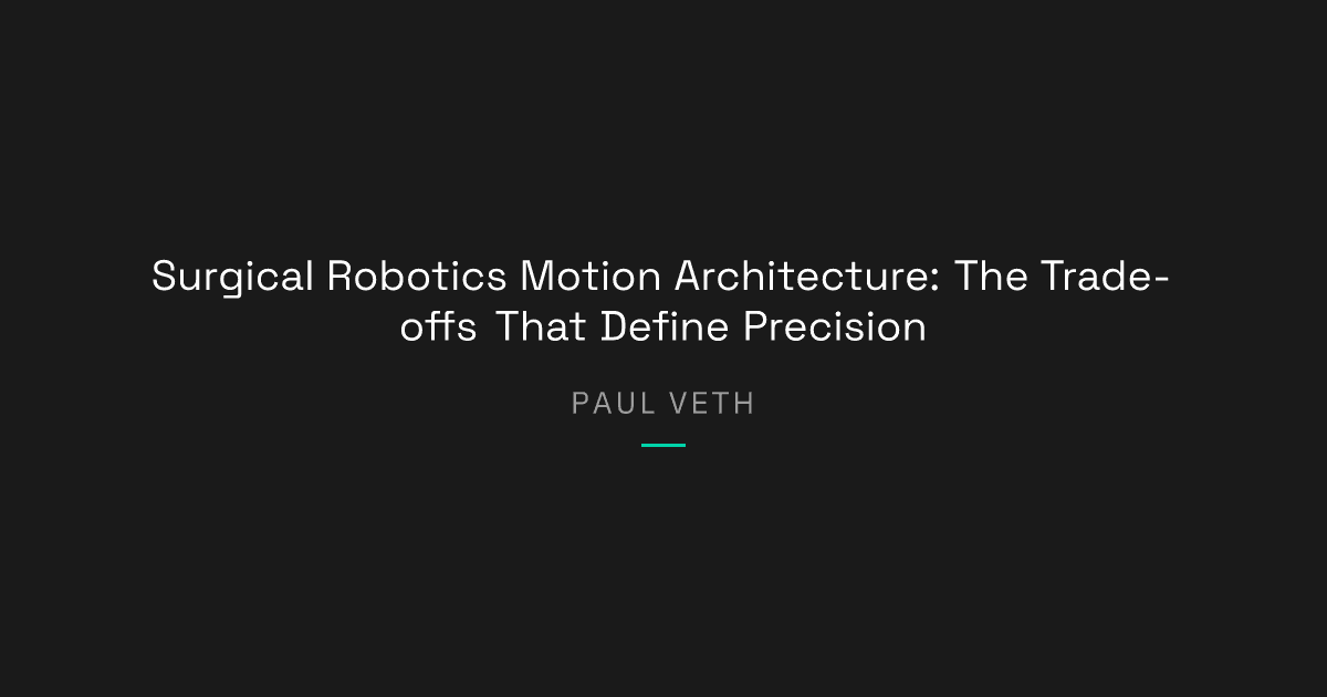 How Surgical Robotics Motion Architecture Actually Works