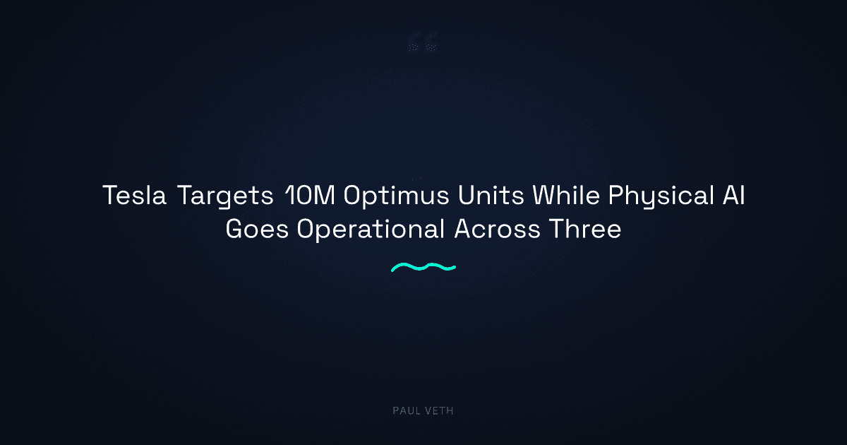 Tesla, the Army, and Factory Floors: Physical AI Goes Operational